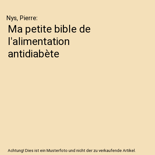Ma petite bible de l'alimentation antidiabète