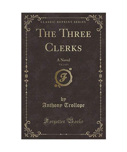 The Three Clerks, Vol. 2 of 3