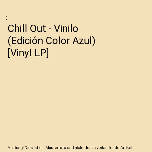 Chill Out - Vinilo (Edición Color Azul) [Vinyl LP]