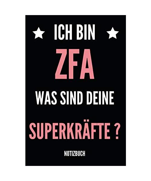 Ich bin ZFA was sind deine Superkräfte ? Notizbuch: Notizheft oder Planer - Zahnmedizinische Fachangestellte / Arzthelferin - im praktischen A5 Format 110 linierte Seiten - Schöne Geschenkidee