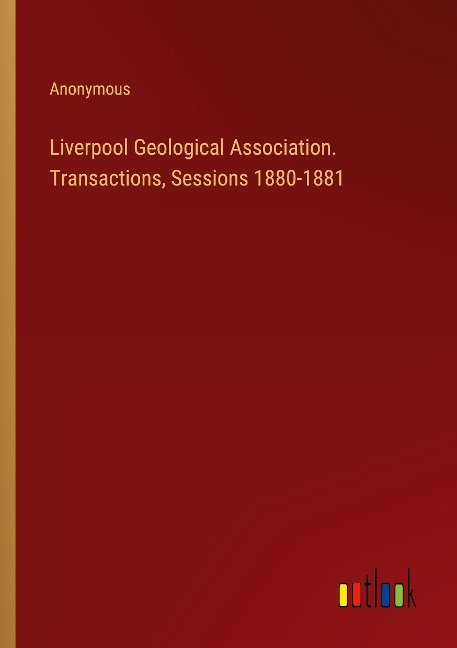 Liverpool Geological Association. Transactions, Sessions 1880-1881