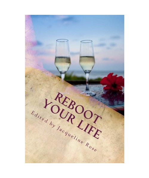 Reboot Your Life: Revised Edition