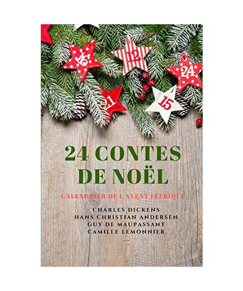 24 Contes de Noël: Calendrier de l'Avent Féerique