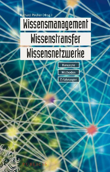 Wissensmanagement, Wissenstransfer, Wissensnetzwerke