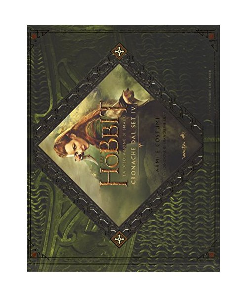 Lo Hobbit. La desolazione di Smaug. Cronache dal set IV. Armi e costumi