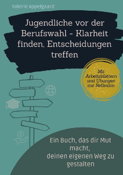 Jugendliche vor der Berufswahl - Klarheit finden, Entscheidungen treffen