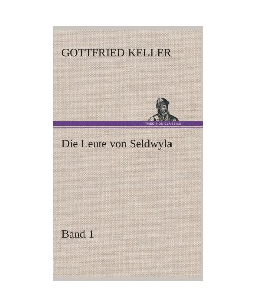 Die Leute von Seldwyla - Band 1