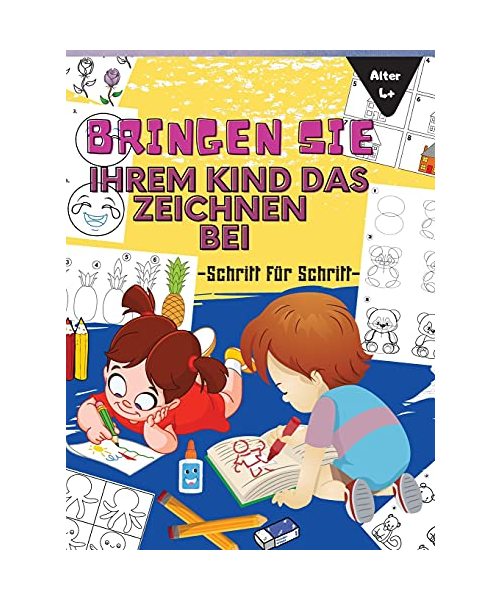 Bringen Sie Ihrem Kind Das Zeichnen Bei: Eine einfache Schritt-für-Schritt-Anleitung zum Zeichnen - Wie man niedliche Sachen zeichnet