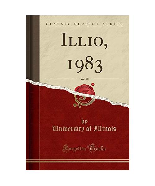 Illio, 1983, Vol. 90 (Classic Reprint)
