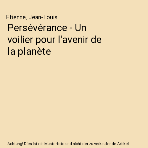 Persévérance - Un voilier pour l'avenir de la planète