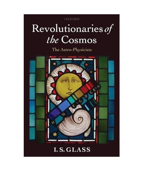 Revolutionaries of the Cosmos: The Astro-Physicists