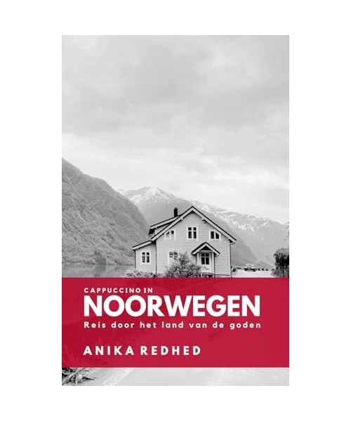 Cappuccino in Noorwegen: Reis naar het land van de goden: reis door het land van de goden
