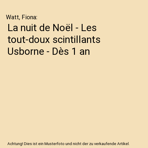 La nuit de Noël - Les tout-doux scintillants Usborne - Dès 1 an