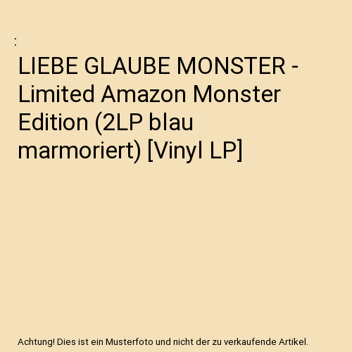 LIEBE GLAUBE MONSTER - Limited Amazon Monster Edition (2LP blau marmoriert) [Vinyl LP]