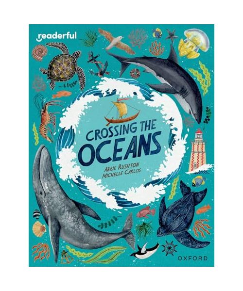 Readerful Independent Library: Oxford Reading Level 19: Crossing the Oceans
