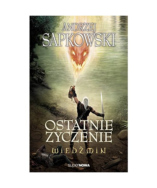 Wiedzmin Ostatnie zyczenie