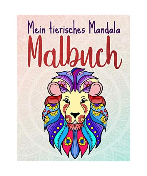 Mein tierisches Mandala Malbuch: 50 Tiermandalas für Kinder ab 6 Jahren, Kreativität fördern mit dem Mandala Malbuch für Kinder (Mandala Malbuch Kinder, Band 4)