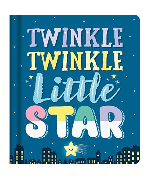 Twinkle Twinkle Little Star: Nursery Rhyme Board Book