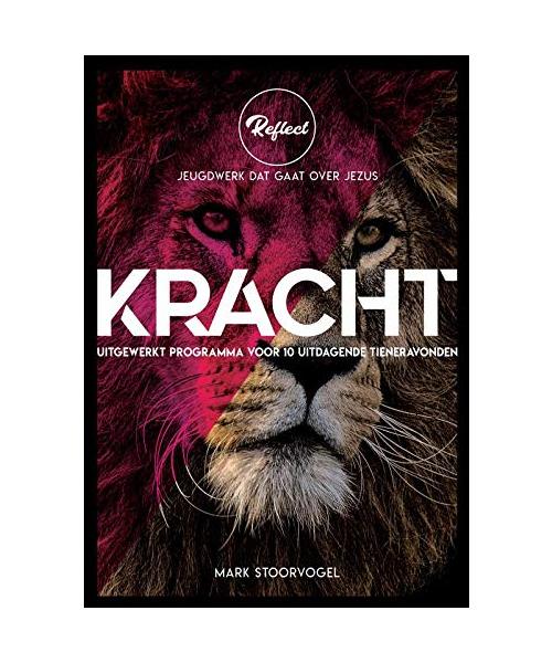 Kracht: Uitgewerkt programma voor 10 uitdagende tieneravonden (Reflect)