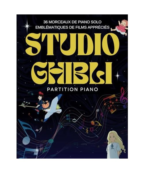Studio Ghibli Partition Piano: 36 Morceaux De Piano Solo Emblématiques De Films Appréciés