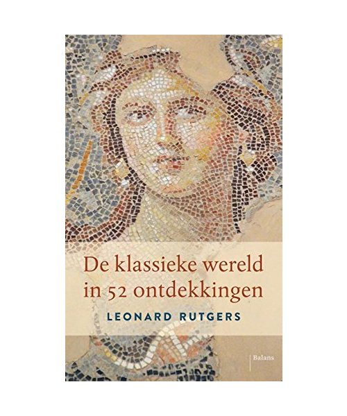 De klassieke wereld in 52 ontdekkingen
