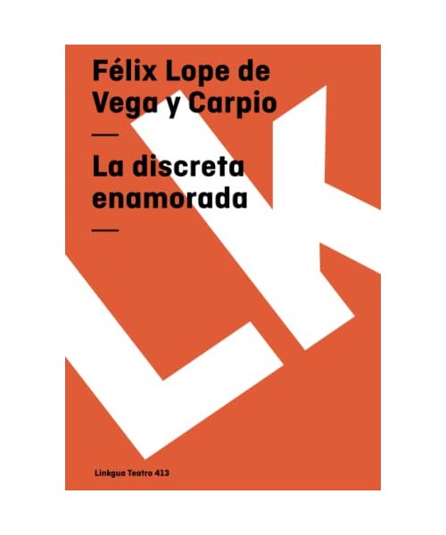 La discreta enamorada