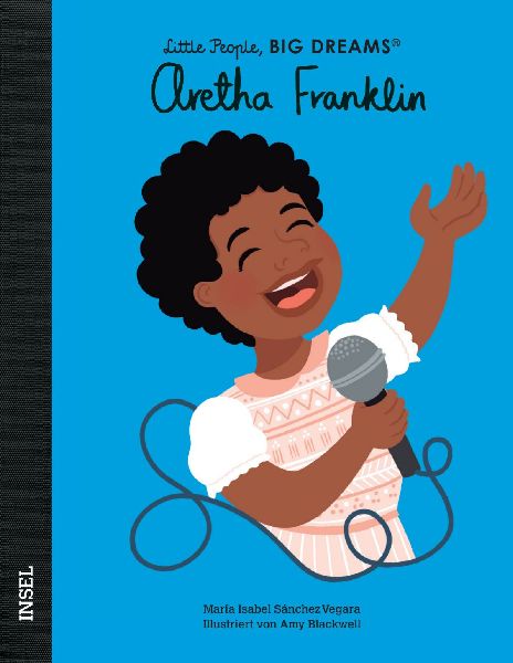 Aretha Franklin - Little People, BIG DREAMS (Deutsche Ausgabe)