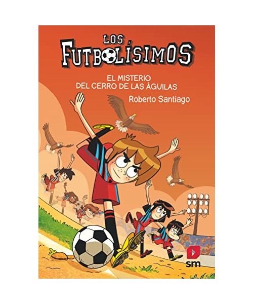 Los Futbolísimos 21: El misterio del Cerro de las Águilas