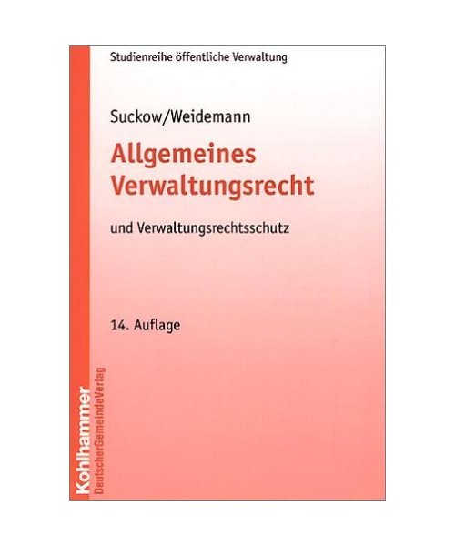 Allgemeines Verwaltungsrecht: Grundriss für die Aus- und Fortbildung