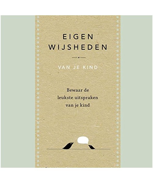 Eigen wijsheden van je kind