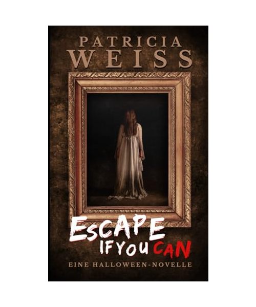 Escape If You Can: Eine Halloween-Novelle