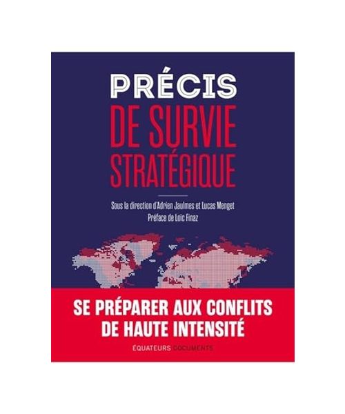 Précis de survie stratégique: Se préparer aux conflits de haute intensité