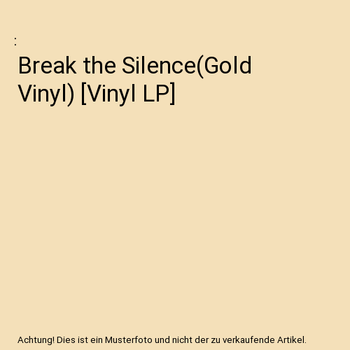 Break the Silence(Gold Vinyl) [Vinyl LP]