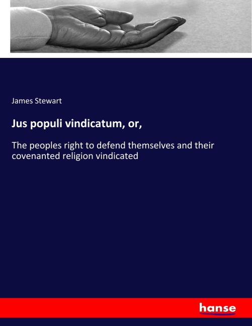 Jus populi vindicatum, or,