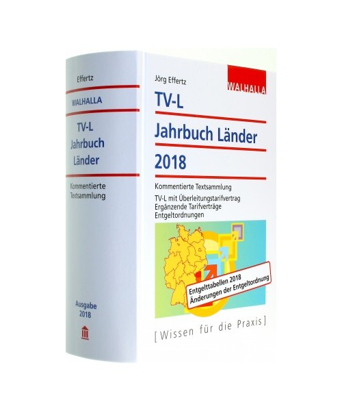 TV-L Jahrbuch Länder 2018: Kommentierte Textsammlung; TV-L mit Überleitungstarifvertrag; Ergänzende Tarifverträge