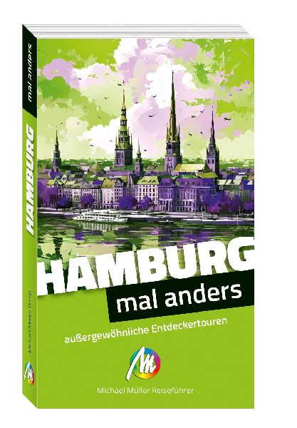 MICHAEL MÜLLER Reiseführer Hamburg - mal anders