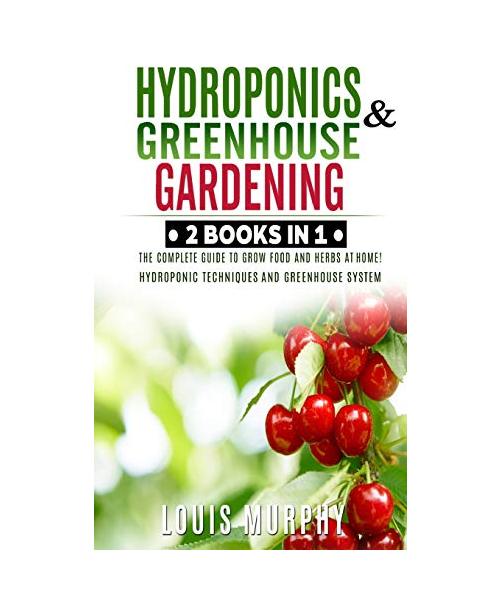 Hydroponics and Greenhouse Gardening