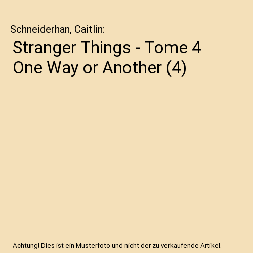 Stranger Things - Tome 4 One Way or Another (4)