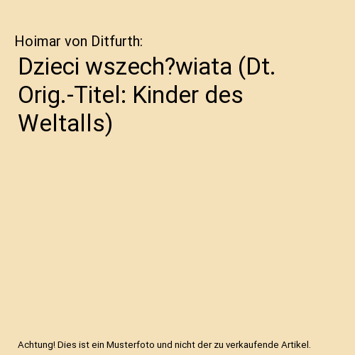 Dzieci wszech?wiata (Dt. Orig.-Titel: Kinder des Weltalls)