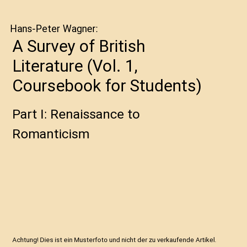 A Survey of British Literature (Vol. 1, Coursebook for Students)