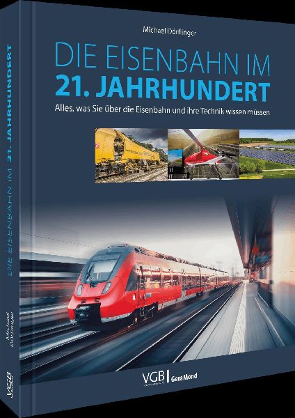 Die Eisenbahn im 21. Jahrhundert