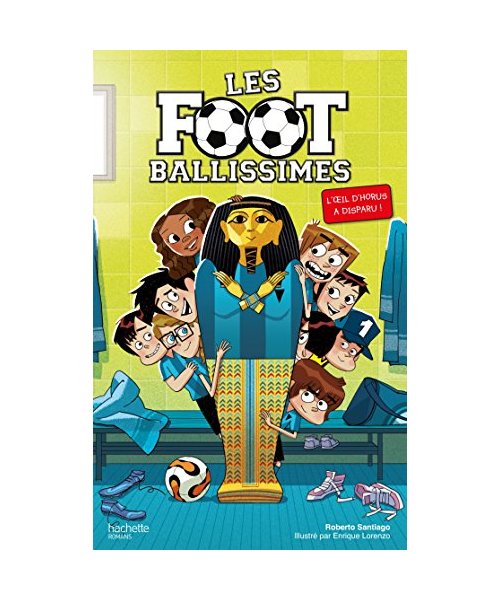 Les Footballissimes - Tome 5 - L'oeil d'Horus a disparu !