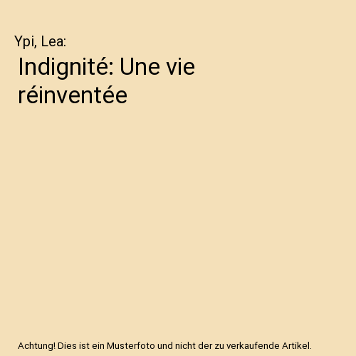 Indignité: Une vie réinventée