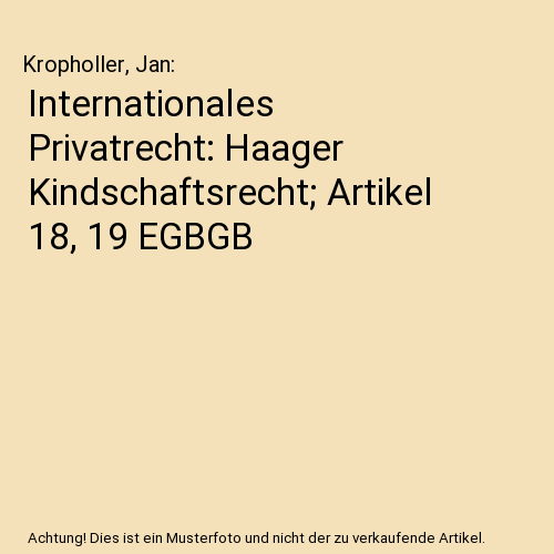 Internationales Privatrecht: Haager Kindschaftsrecht; Artikel 18, 19 EGBGB