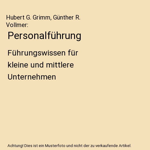 Personalführung: Führungswissen für kleine und mittlere Unternehmen