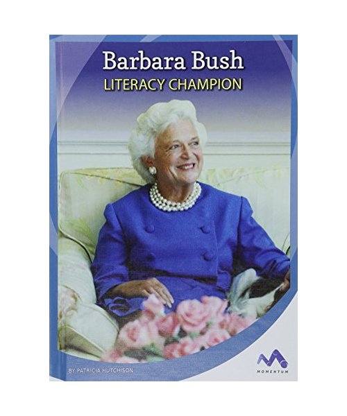 Barbara Bush: Literacy Champion