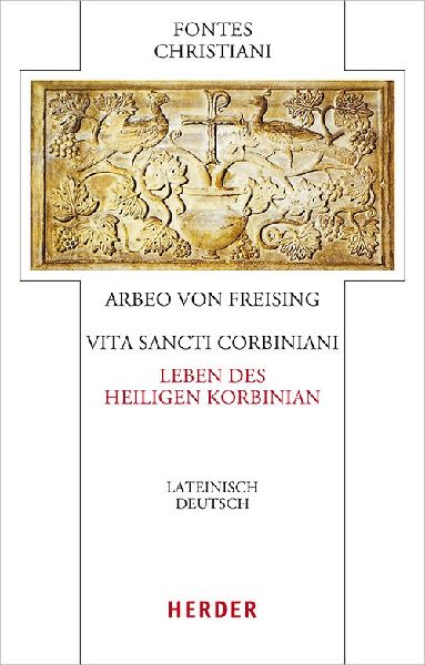 Vita sancti Corbiniani - Leben des heiligen Korbinian