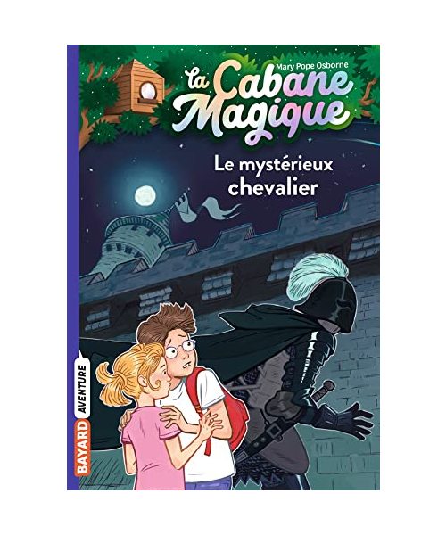 La cabane magique, Tome 02: Le mystérieux chevalier
