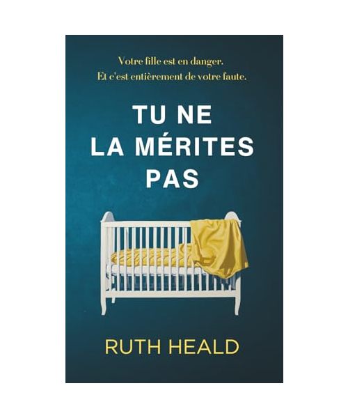 Tu ne la mérites pas: Un thriller psychologique captivant au dénouement inattendu