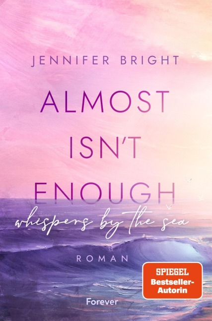 Almost isn't enough. Whispers by the Sea